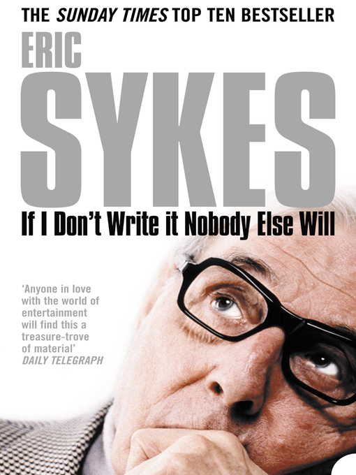 Title details for If I Don't Write It Nobody Else Will by Eric Sykes - Available
